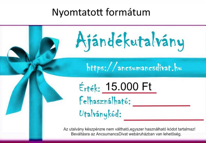 15000 Forint értékű Ajándékutalvány - Nyomtatott formátum