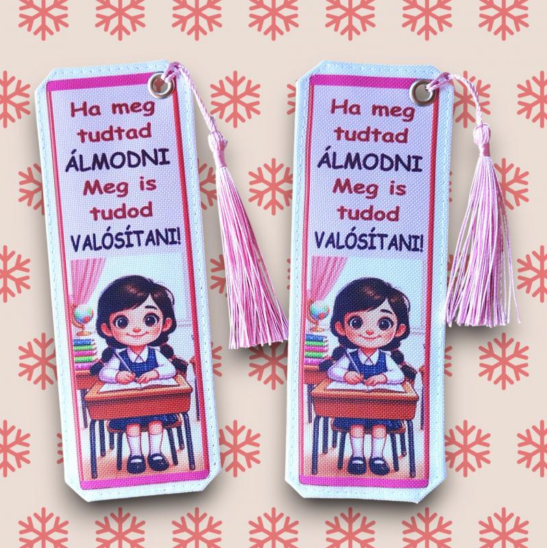 Motívációs könyvjelző - Lány - Ha meg tudtad álmodni...