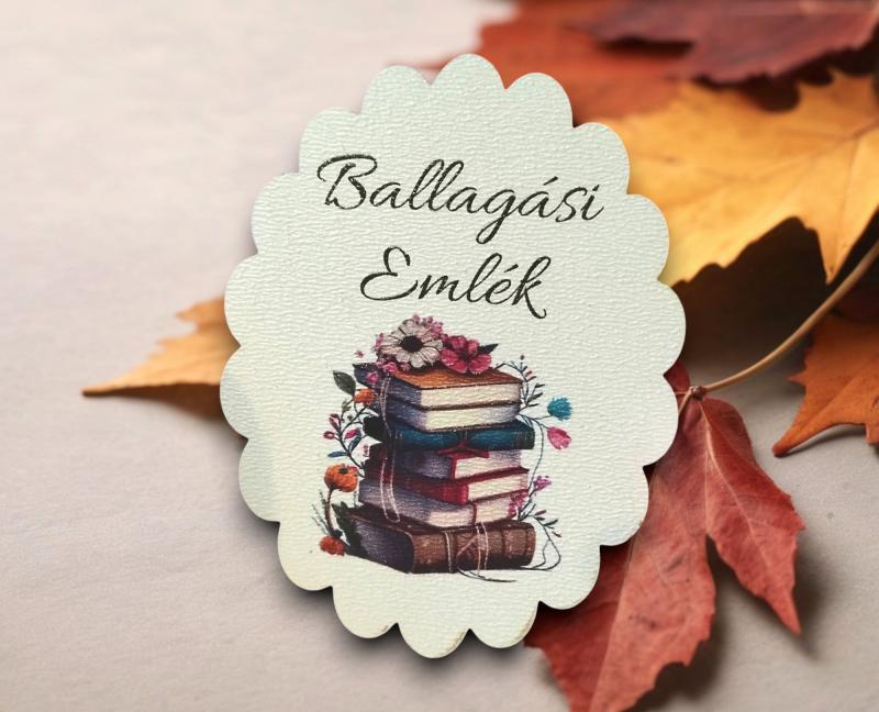 Nyomtatott fa tábla virágzó könyvekkel, Ballagási emlék felirattal.